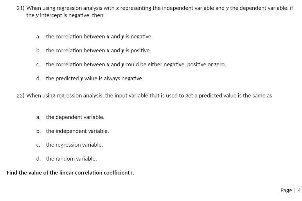 21) When using regression analysis with x representing the independent variable