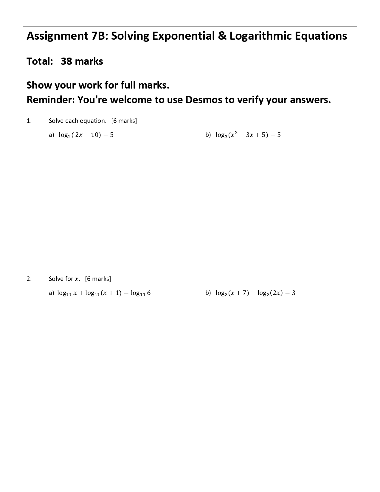 I need help with my homework Assignment 7B: Solving Exponential & Logarithmic