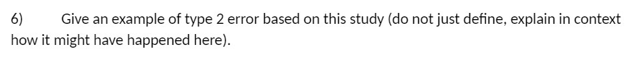  6 ) Give an example of type 2 error based on