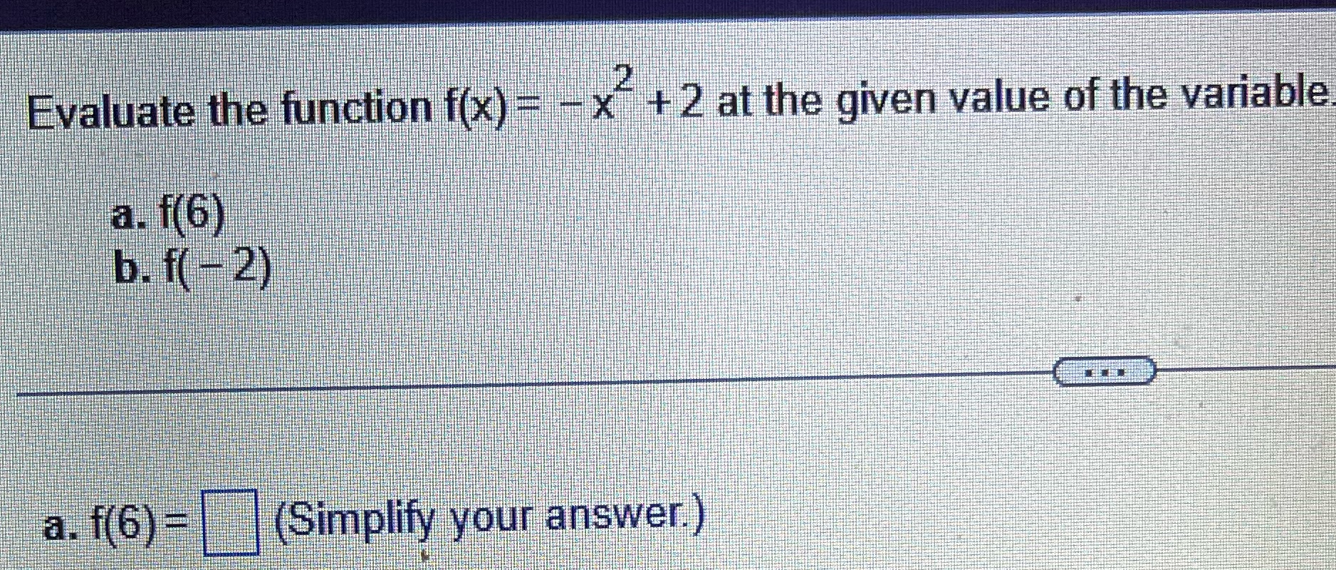  Evaluate the function f(x) = - x +2 at the given