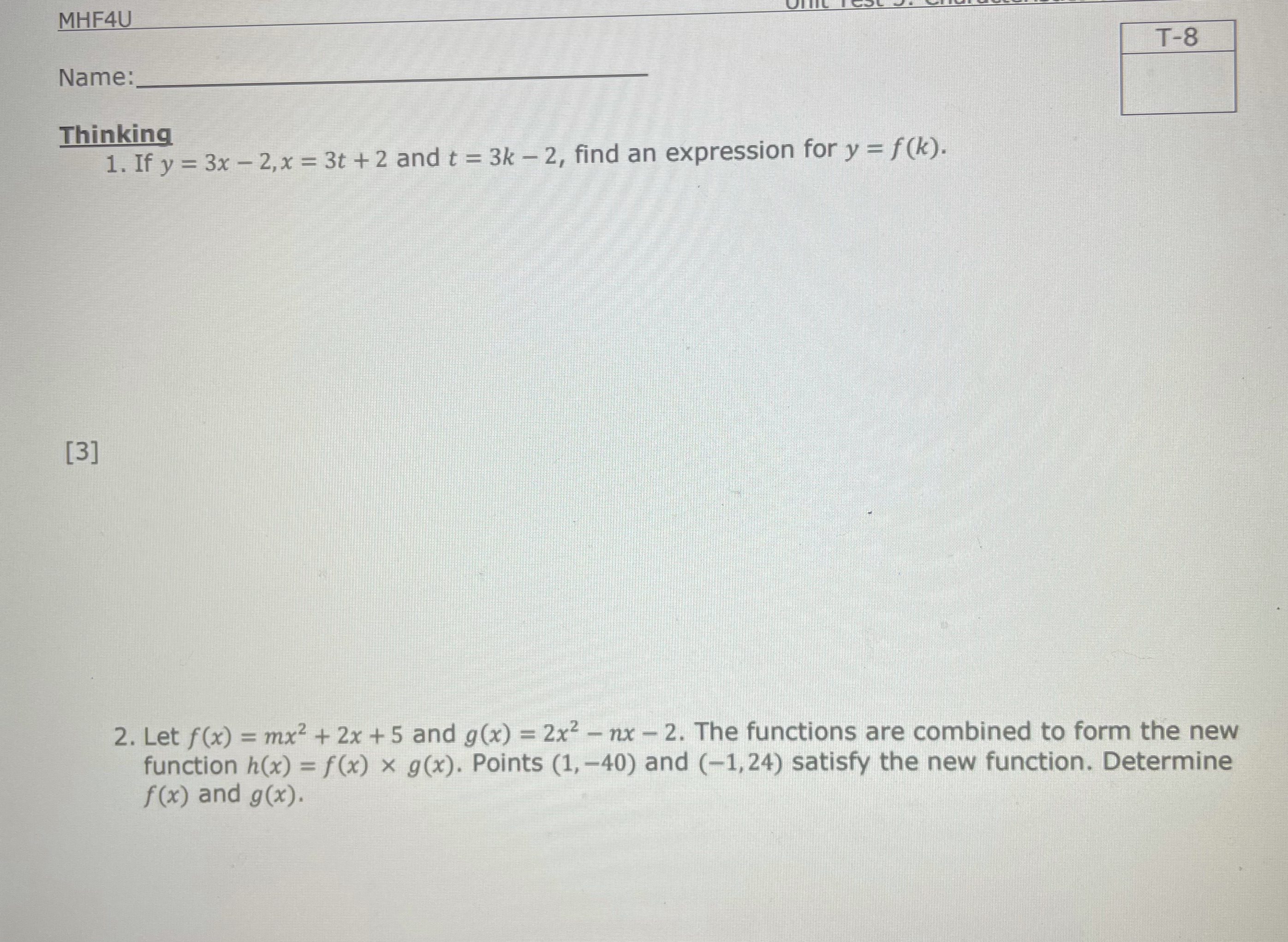 Please show thorough work for both MHF4U T-8 Name: Thinking 1. If