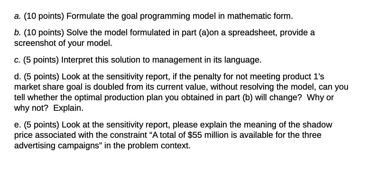  a. (10 points) Formulate the goal programming model in mathematic form.