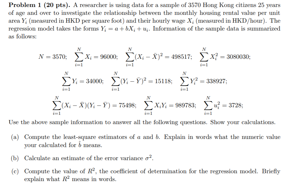 Problem 1 (20 pts). A researcher is using data for a sample