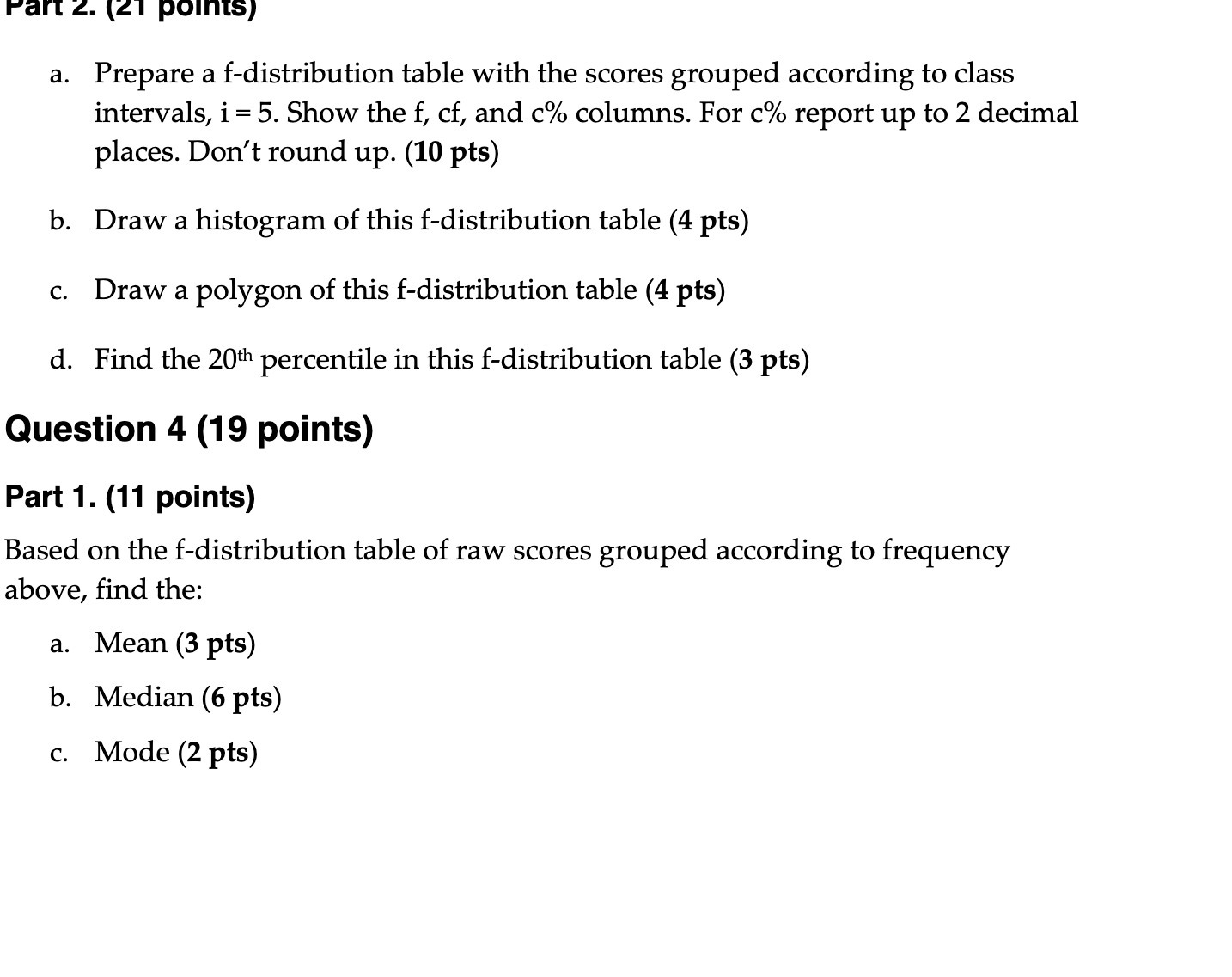 I points) a . Prepare a f- distribution table with the
