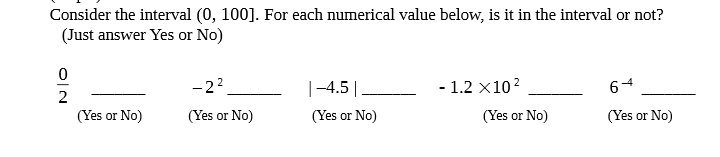  Consider the interval (0, 100]. For each numerical value below, is