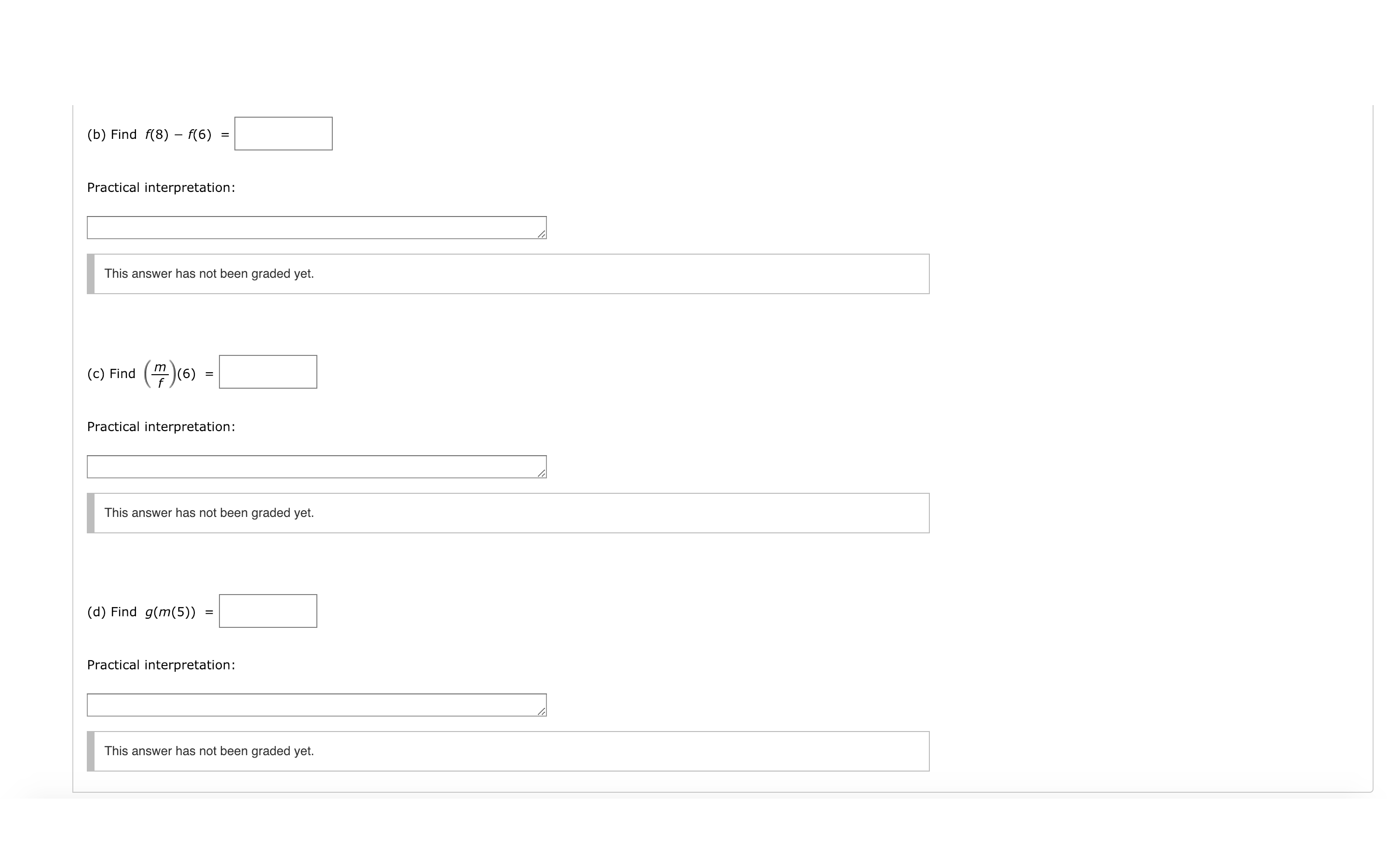graph. Use the following graphs to answer the questions. The practical interpretations