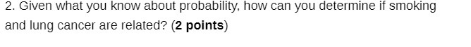 2. Given what you know about probability, how can you determine