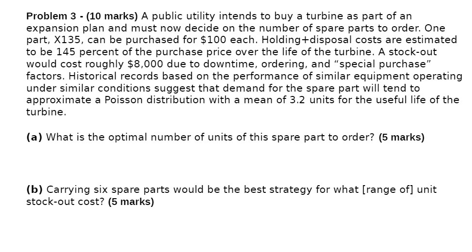  Problem 3 - (10 marks) A public utility intends to buy