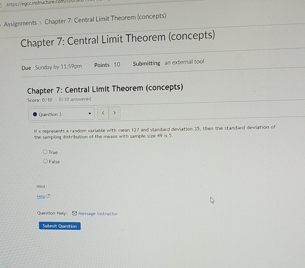 question #3 https://egcc.instructure.com Assignments > Chapter 7: Central Limit Theorem (concepts) Chapter