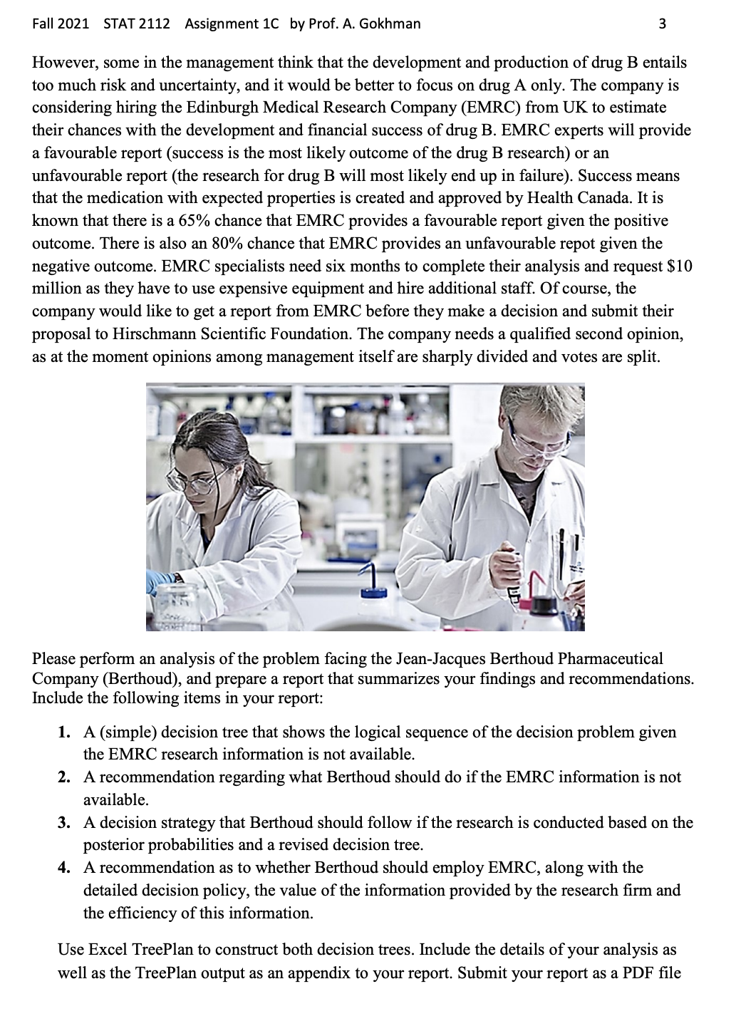 a growing need for new and innovative drugs, vaccines, biologicals, diagnostics and