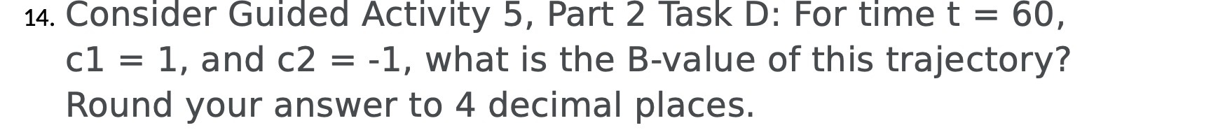 14. Consider Guided Activity 5, Part 2 Task D: For time