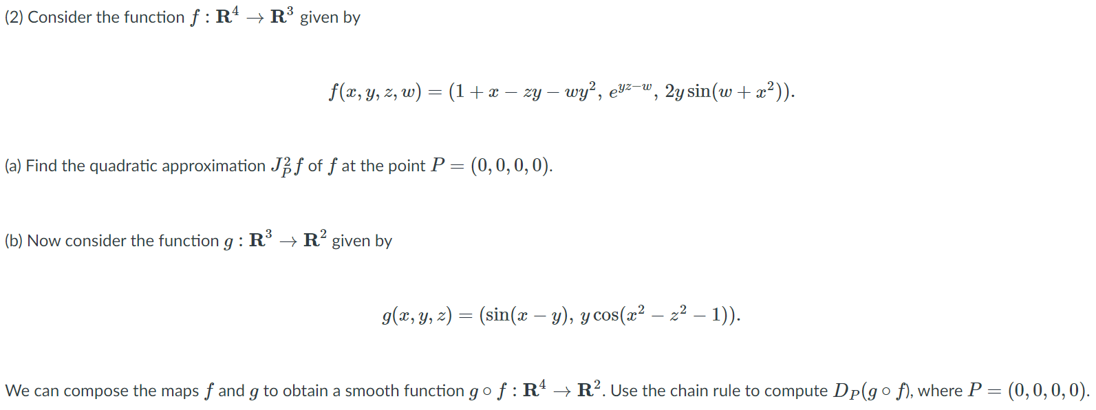 Question deals with Quadratic Approximation in Vector Calculus (2) Consider the function