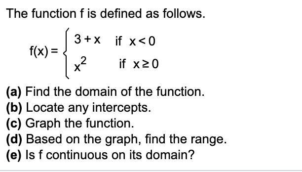 Please help answer this question The function f is defined as follows.