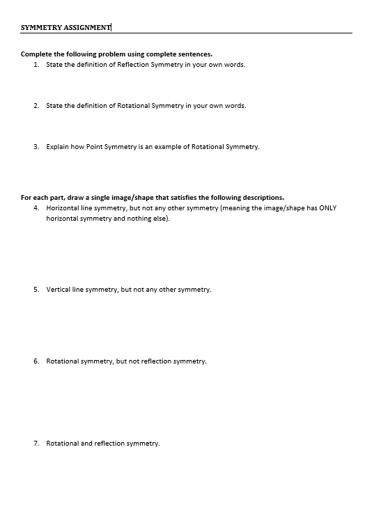 SYMMETRY ASSIGNMENT Complete the following problem using complete sentences. 1. State