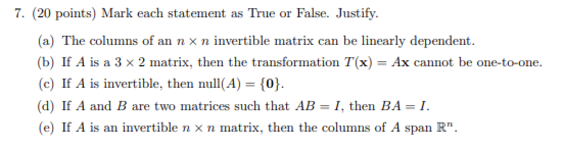 The answer should be fully explained. 7. (20 points) Mark each statement