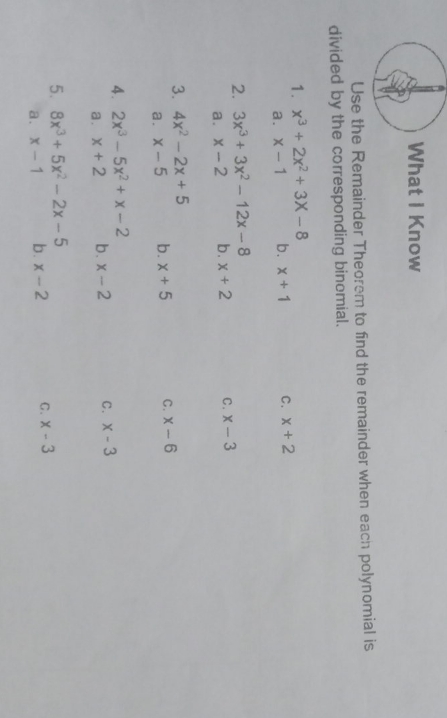 explain with answer What I Know Use the Remainder Theorem to find