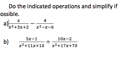 can you explain please Do the indicated operations and simplify if ossible.