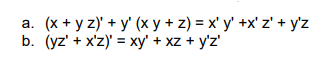 Using the truth table, prove the following expression with EXPLANATION of each