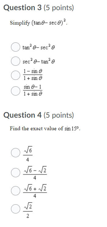  Question 3 (5 points) Simplify (tan@- sec@) ?. tan @- sec
