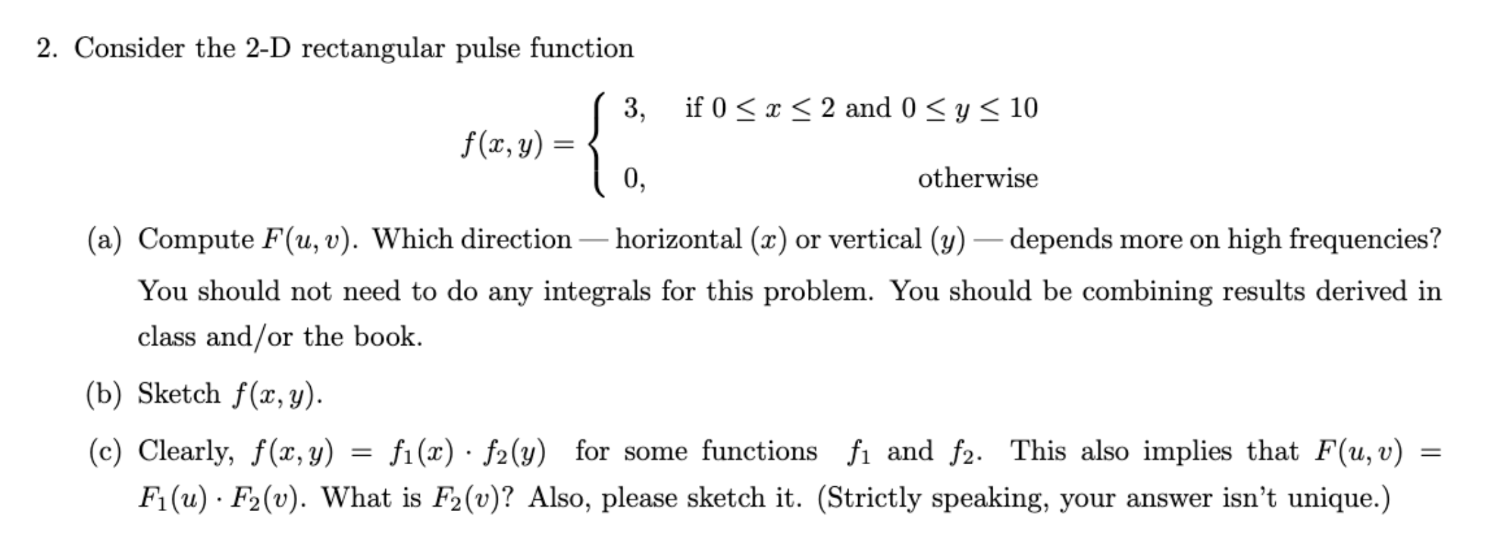  2. Consider the 2-D rectangular pulse function 3, if 0