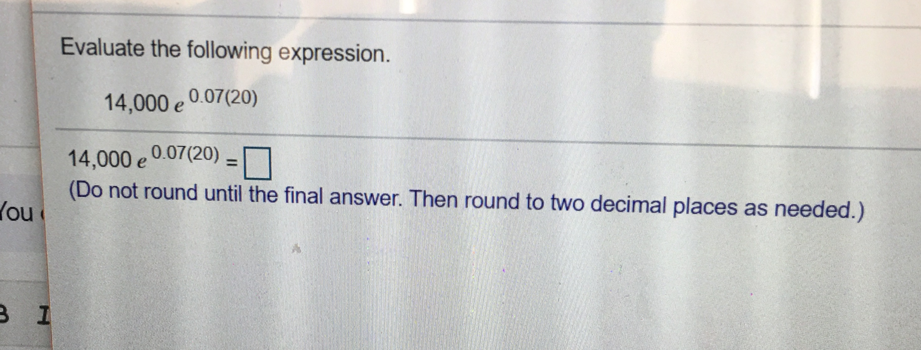 Please help with the image below I would appreciate it Evaluate the