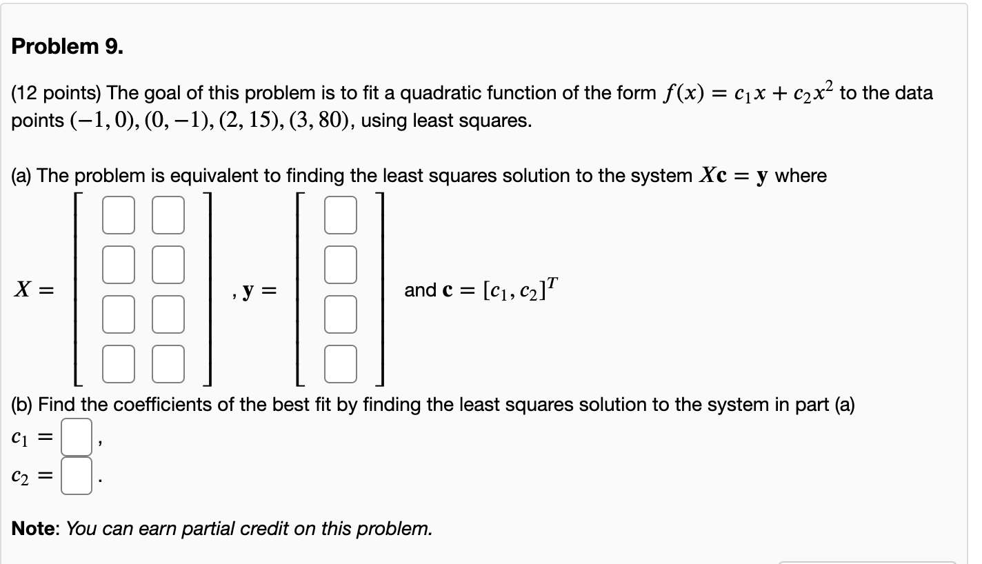 Problem 9Please show your work it really helps! Problem 9. (12 points)