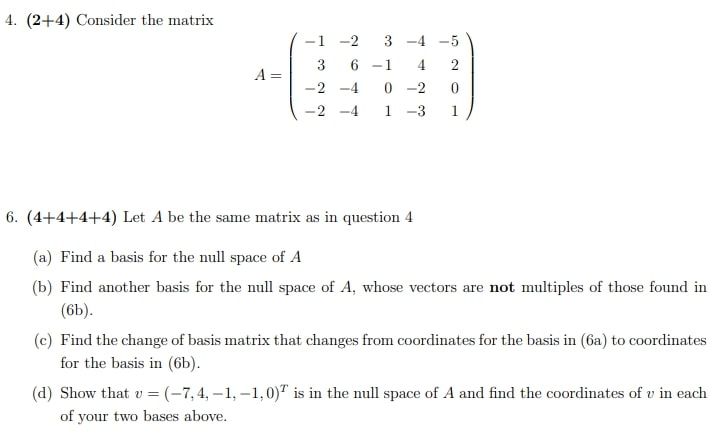please answer 4. (2+4) Consider the matrix A = 6 6. (4+4+4+4)