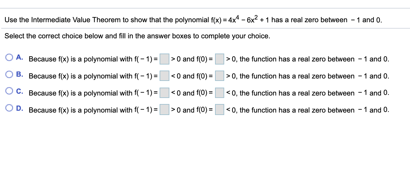 Intermediate Value Theorem (Polynomial) Use the Intermediate Value Theorem to show that