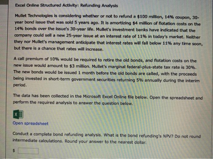  Excel Online Structured Activity: Refunding Analysis Mullet Technologies is considering whether