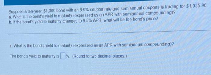 please answer both A and B Suppose a ten-year, $1,000 bond with