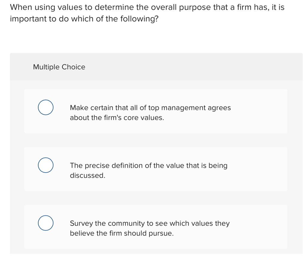 When using values to determine the overall purpose that a firm