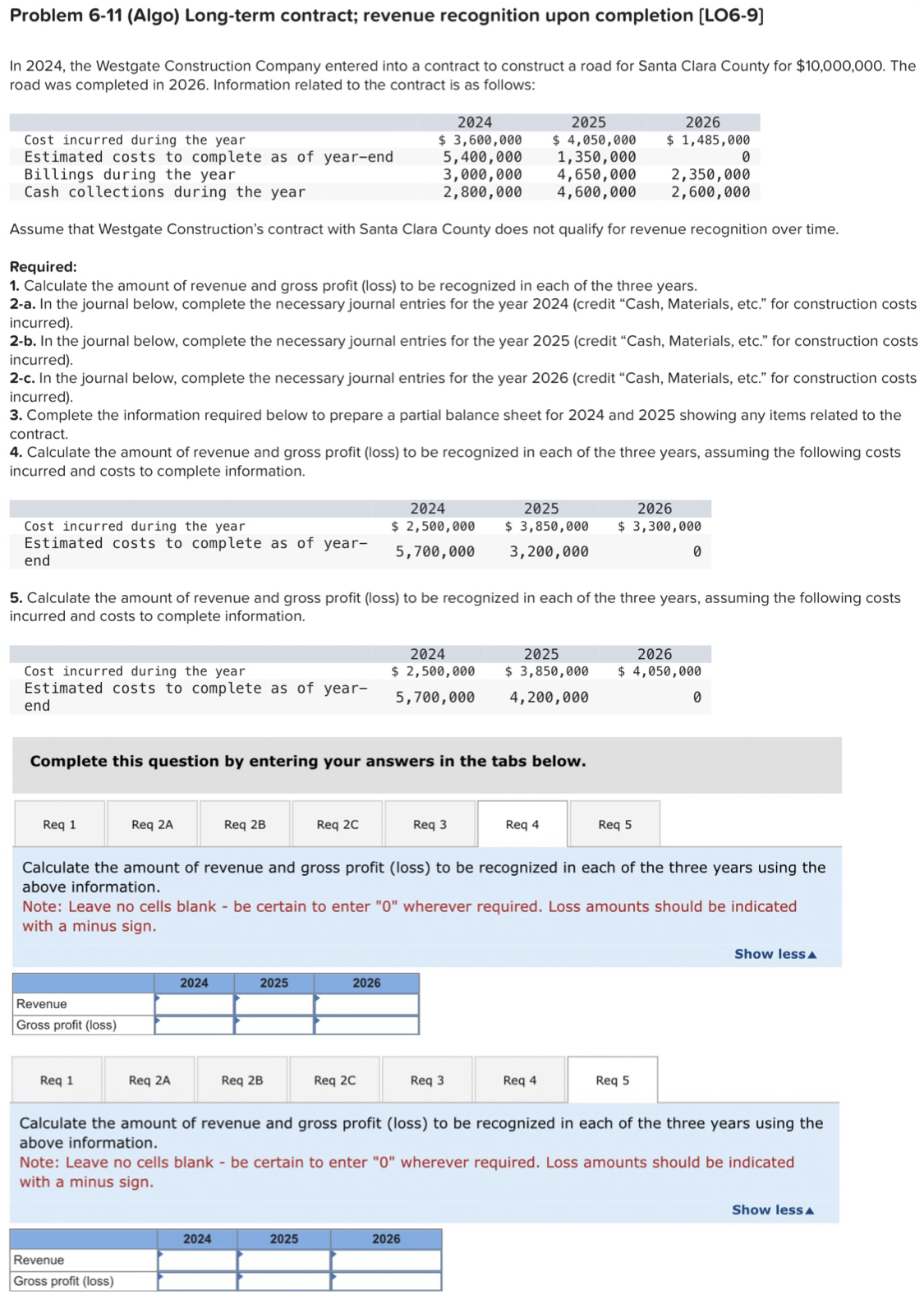  Problem 6-11(Algo) Long-term contract; revenue recognition upon completion [LO6-9] In 2024,