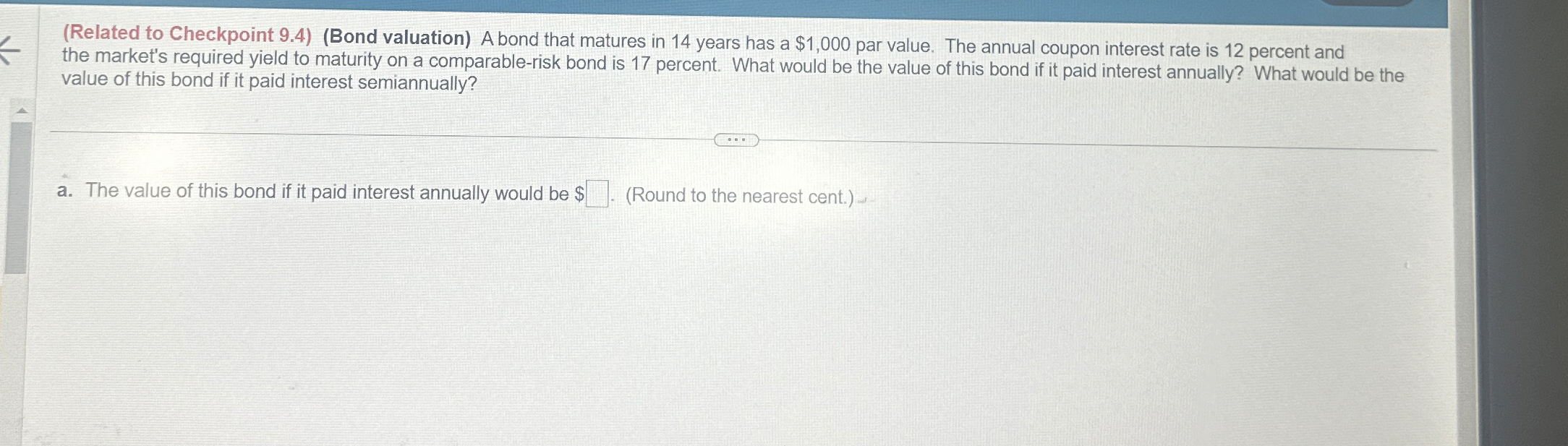  (Related to Checkpoint 9.4)(Bond valuation) A bond that matures in 14
