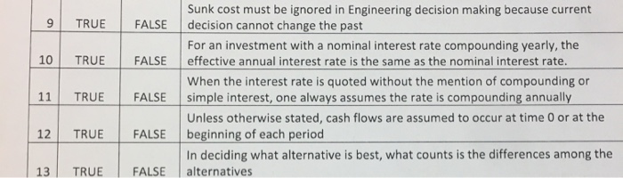  9 9 TRUE 10 TRUE Sunk cost must be ignored in