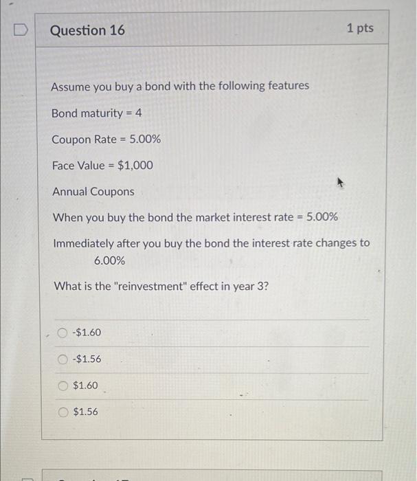 I dont know how to solve this Question 16 1 pts Assume