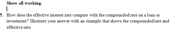  Show all working. How does the effective interest rate compare with
