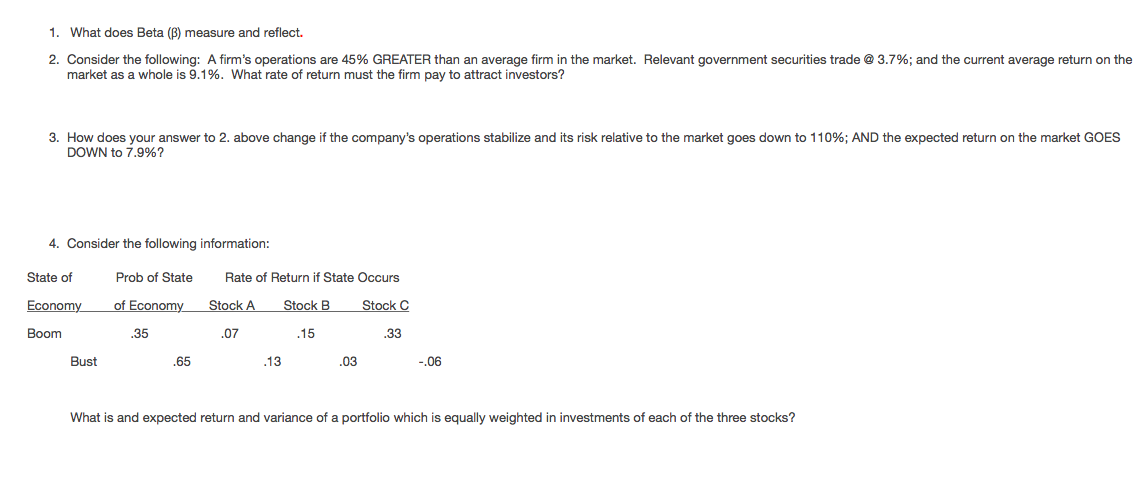  What does Beta (Beta) measure and reflect. Consider the following: A