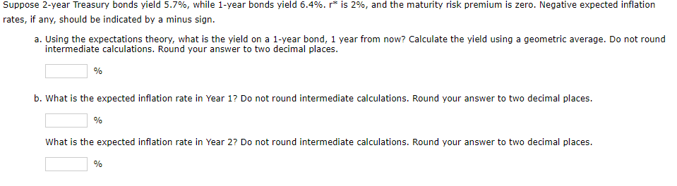 Suppose 2-year Treasury bonds yield 5.7%, while 1-year bonds yield 6.4%.