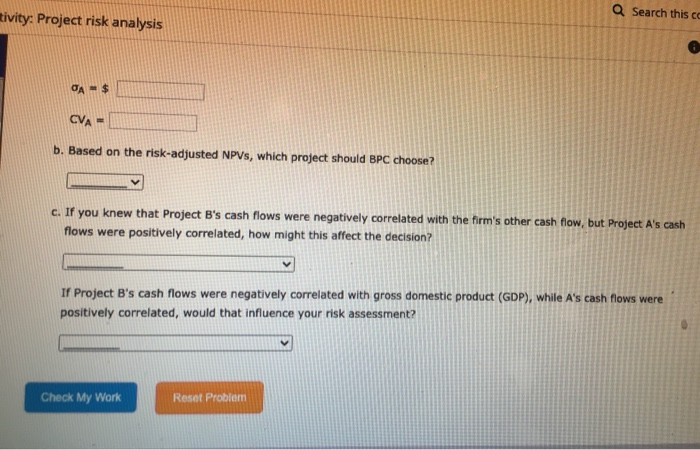 two mutually exclusive projects. Each costs $6,750 and has an expected life