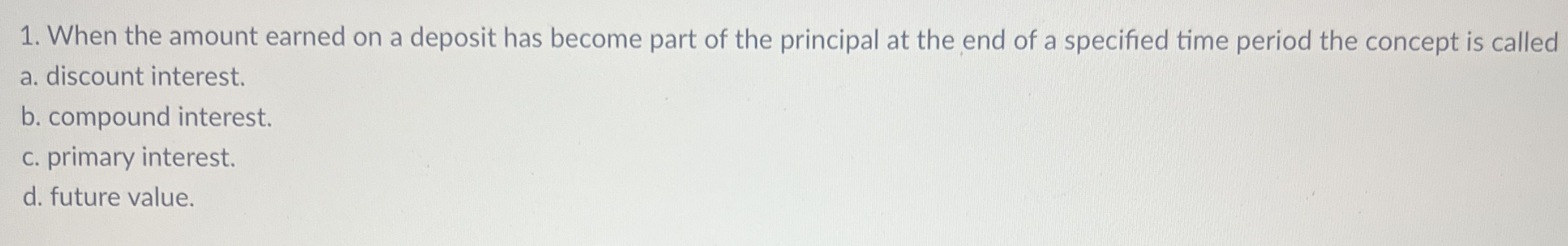  When the amount earned on a deposit has become part of