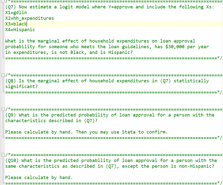 (27) Now estimate a logit model where Y=approve and include the