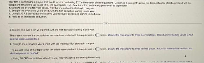  Your firm is considering a project that would require purchasing 57.7