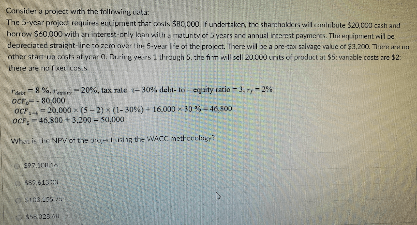 Consider a project with the following data: The 5-year project requires