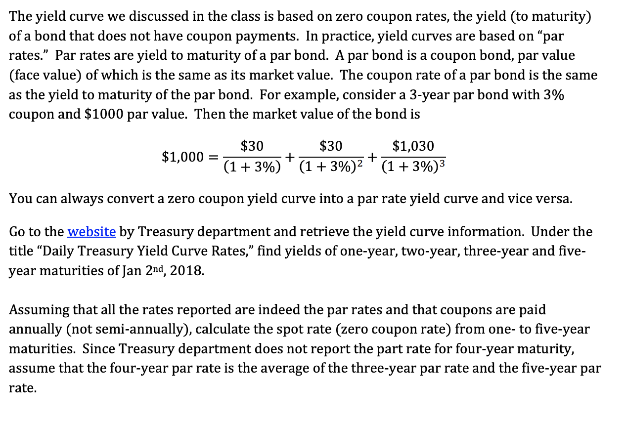  The yield curve we discussed in the class is based on