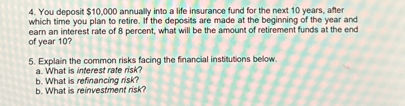  You deposit $10,000 annually into a life insurance fund for the