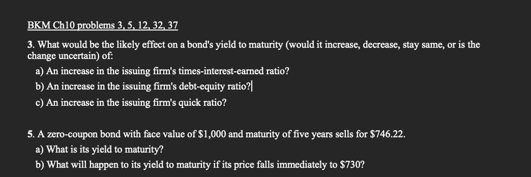  BKM Ch10 problems 3,5,12,32,37 What would be the likely effect on