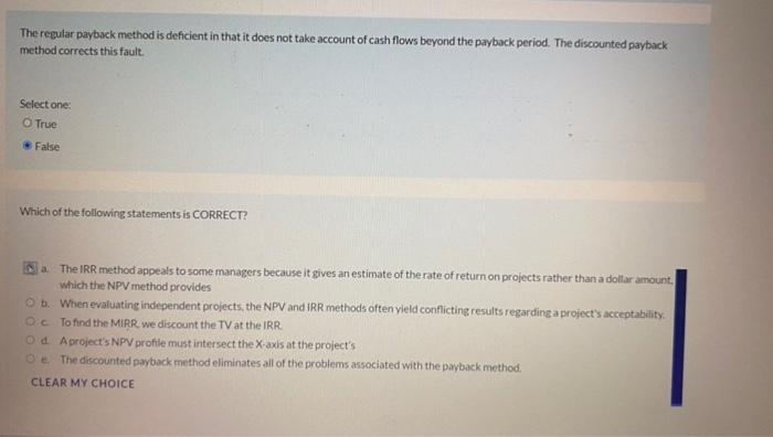 show all workings The regular payback method is deficient in that it