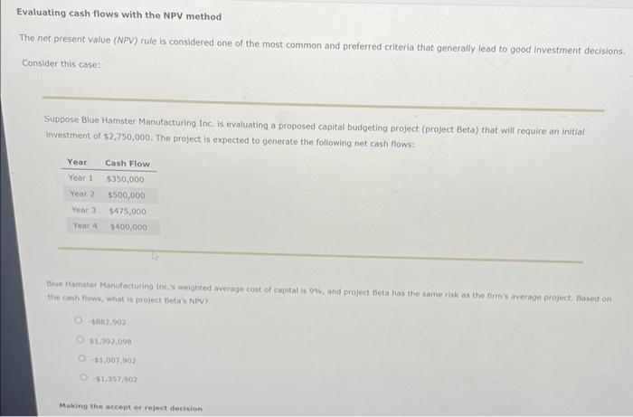  Evaluating cash flows with the NPV method The net present value