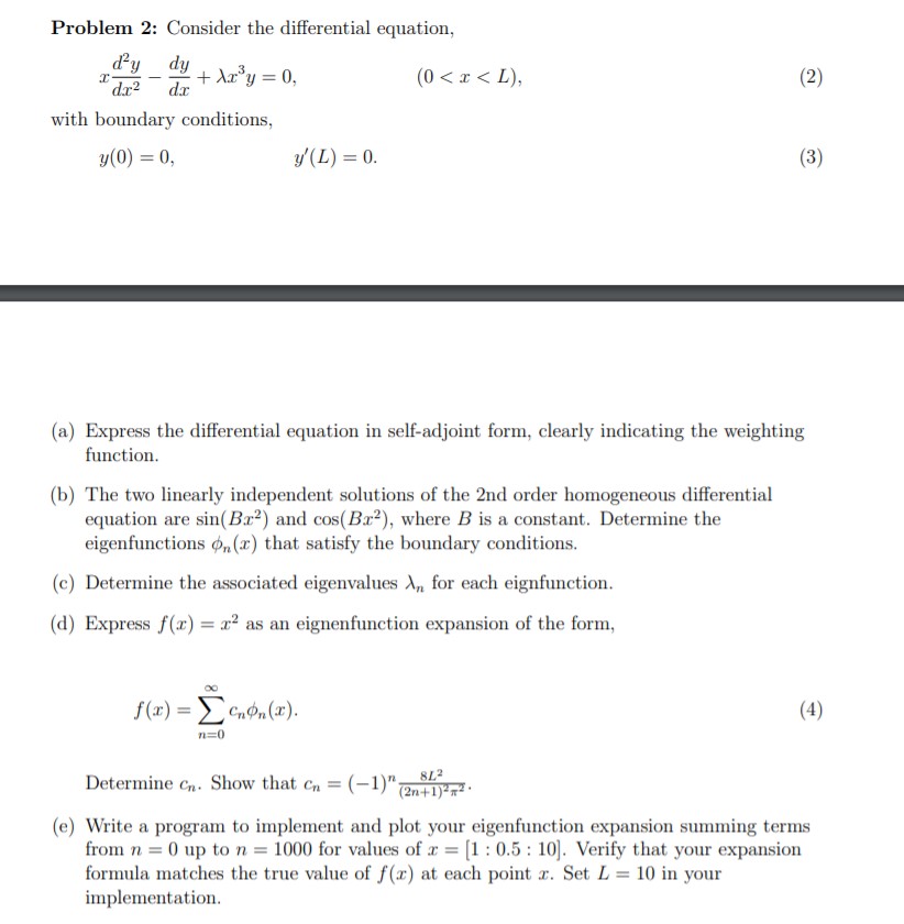 Problem 2: Consider the differential equation, x d 2 y dx2 dy