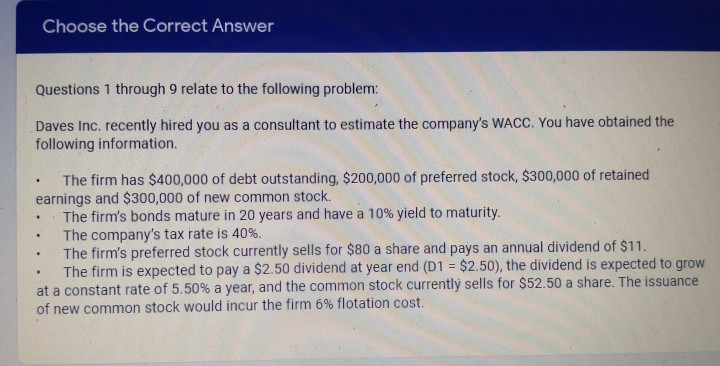 Choose the Correct Answer Questions 1 through 9 relate to the